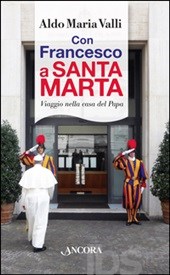 Con Francesco a Santa Marta - Ancora Edizioni, 2014